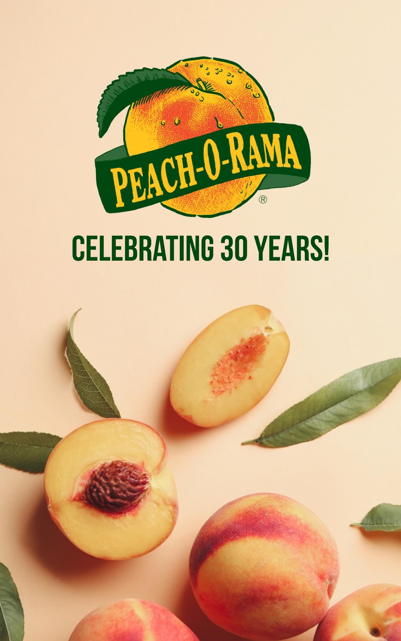 Peach-O-Rama Celebrating 30 Years!